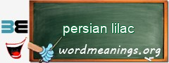 WordMeaning blackboard for persian lilac